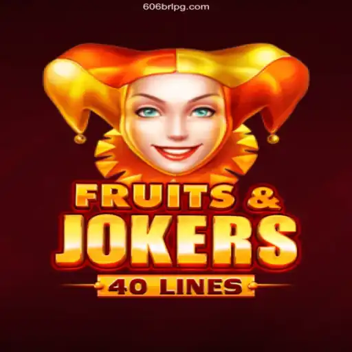 Explore the Thrills of FruitsAndJokers40 and Its Connection to 606brl Brasil